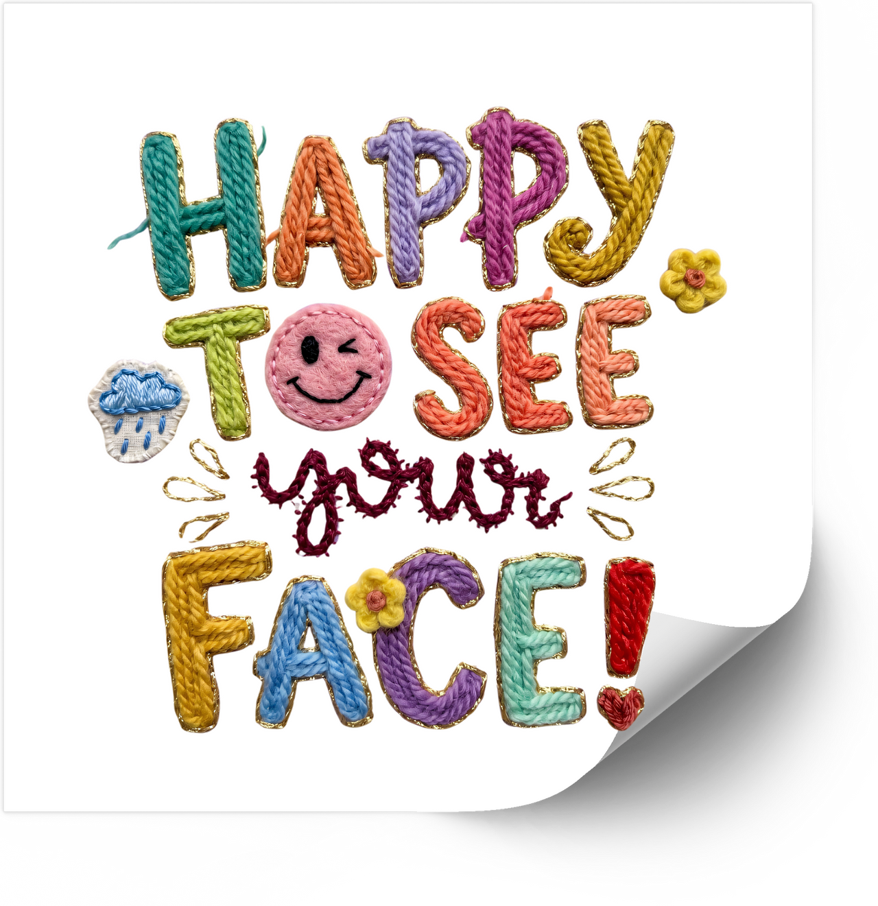 Happy To See Your Face Sticker | Colorful Embroidery-Look Vinyl Decal | Cheerful Quote Gift