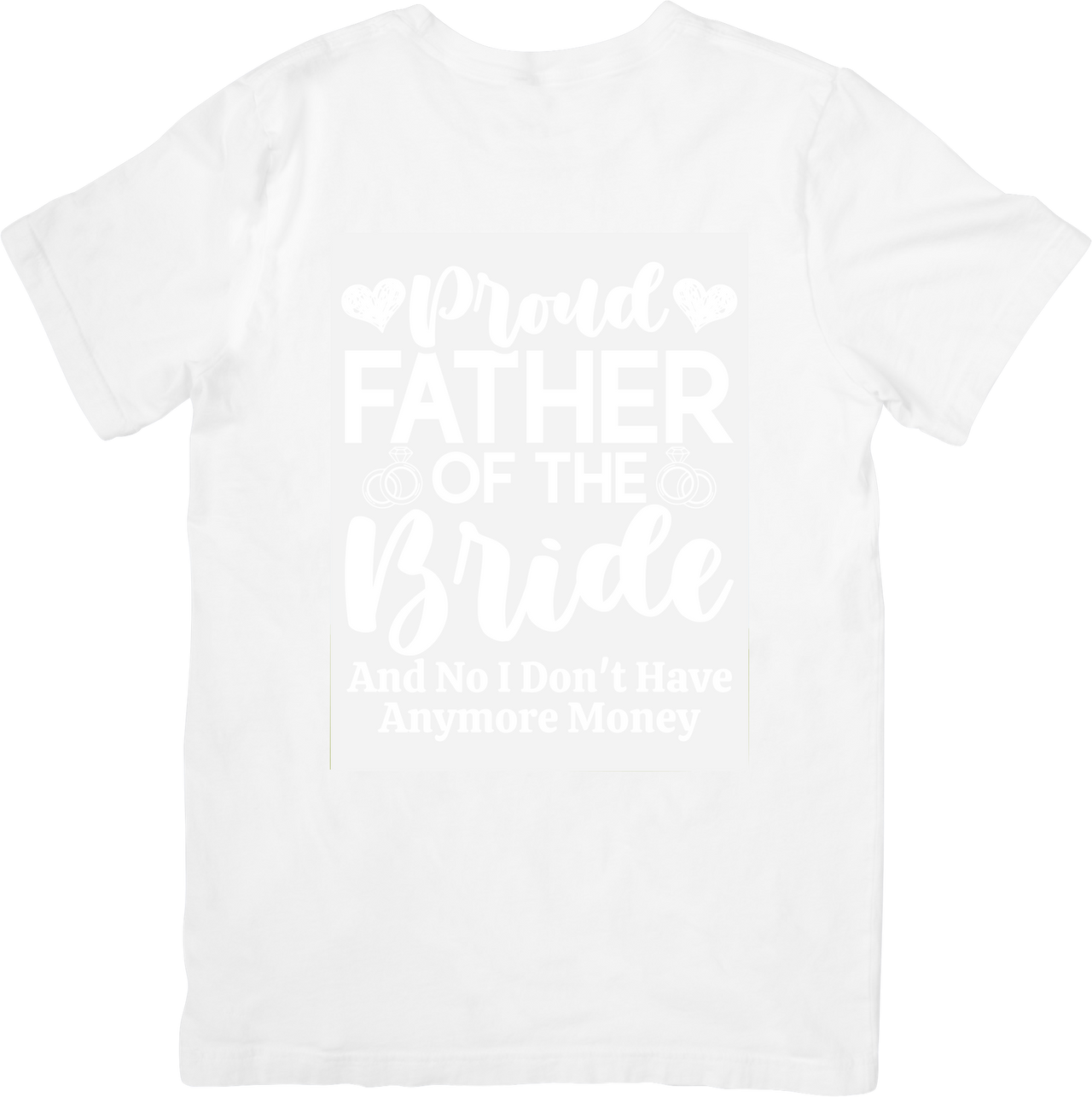 Proud Father Of The Bride No Money Left Wedding Dad Humor Graphic Tee