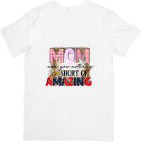 Thumbnail for Mom You Are Nothing Short Of Amazing Floral Boho Mothers Day Graphic Tee